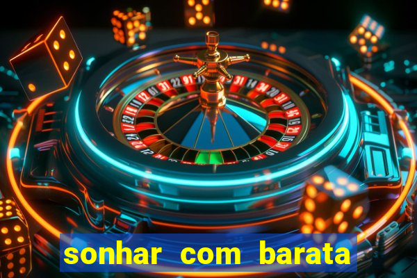 sonhar com barata jogo do bicho